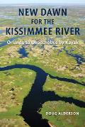 New Dawn for the Kissimmee River: Orlando to Okeechobee by Kayak