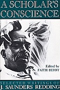 A Scholar's Conscience: Selected Writings of J. Saunders Redding