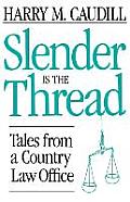 Slender Is the Thread: Tales from a Country Law Office