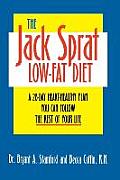 The Jack Sprat Low-Fat Diet: A 28-Day Heart-Healthy Plan You Can Follow the Rest of Your Life