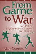 From Game To War & Other Psychoanalytic