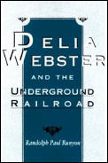 Delia Webster & the Underground Railroad