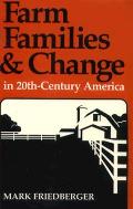 Farm Families & Change In The 20th Cent