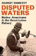 Disputed Waters Native Americans & The G