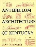 Antebellum Architecture of KY