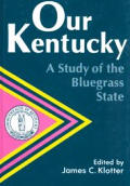 Our Kentucky A Study Of The Bluegrass