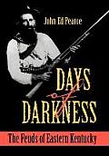 Days of Darkness The Feuds of Eastern Kentucky
