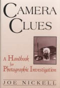 Camera Clues A Handbook for Photographic Investigation