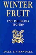 Winter Fruit: English Drama, 1642-1660