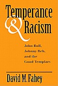 Temperance & Racism John Bull Johnny Reb & the Good Templars