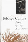 Tobacco Culture Farming Kentuckys Burley Belt