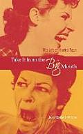 Take It from the Big Mouth: The Life of Martha Raye