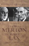 When Prophecy Still Had a Voice: The Letters of Thomas Merton & Robert Lax