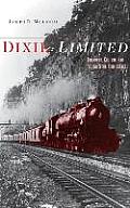 Dixie Limited Railroads Culture & the Southern Renaissance