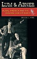 Lum and Abner: Rural America and the Golden Age of Radio