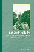 God Speaks to Us Too Southern Baptist Women on Church Home & Society