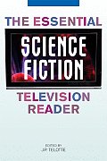 The Essential Science Fiction Television Reader