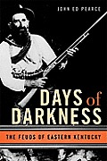 Days of Darkness: The Feuds of Eastern Kentucky