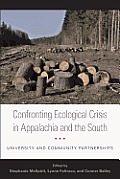 Confronting Ecological Crisis in Appalachia and the South: University and Community Partnerships