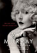 Mae Murray The Girl with the Bee Stung Lips
