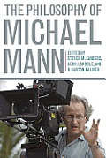 The Philosophy of Michael Mann