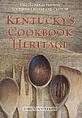 Kentucky's Cookbook Heritage: Two Hundred Years of Southern Cuisine and Culture