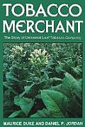 Tobacco Merchant: The Story of Universal Leaf Tobacco Company