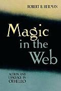 Magic in the Web: Action and Language in Othello