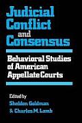 Judicial Conflict and Consensus: Behavioral Studies of American Appellate Courts