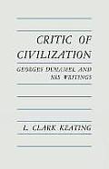 Critic of Civilization: Georges Duhamel and His Writings