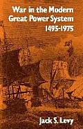 War in the Modern Great Power System: 1495-1975