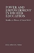 Power and Empowerment in Higher Education: Studies in Honor of Louis Smith