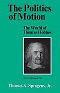 The Politics of Motion: The World of Thomas Hobbes