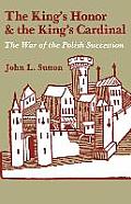 The King's Honor and the King's Cardinal: The War of the Polish Succession