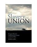 For Slavery and Union: Benjamin Buckner and Kentucky Loyalties in the Civil War