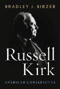 Russell Kirk: American Conservative