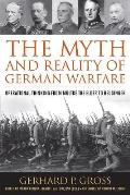 The Myth and Reality of German Warfare: Operational Thinking from Moltke the Elder to Heusinger