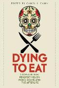 Dying to Eat: Cross-Cultural Perspectives on Food, Death, and the Afterlife