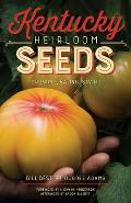 Kentucky Heirloom Seeds: Growing, Eating, Saving