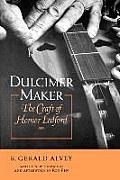 Dulcimer Maker The Craft of Homer Ledford