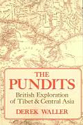 Pundits British Exploration of Tibet & Central Asia