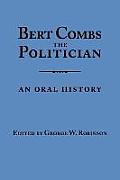 Bert Combs the Politician: An Oral History