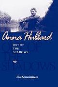 Anna Hubbard: Out of the Shadows