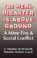 The Real Disaster Is Above Ground: A Mine Fire and Social Conflict