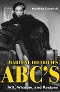 Marlene Dietrichs ABCs Wit Wisdom & Recipes