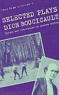 SELECTED PLAYS OF DION BOUCICAULT