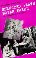 Selected Plays Of Brian Friel