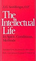 Intellectual Life Its Spirit Conditions Methods