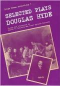 The Selected Plays of Douglas Hyde