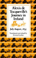 Alexis de Tocqueville's Journey in Ireland, July-August,1835